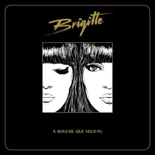 Brigitte - A Bouche Que Veux - Music CD