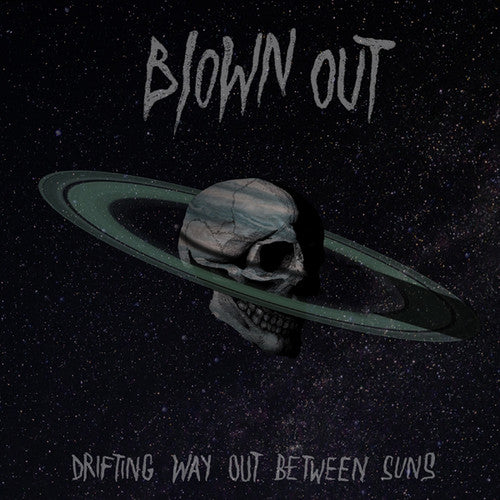 Blown Out - Drifting Way Out Between Suns - Vinyl Record