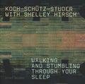 Koch,hans - Walking Stumbling Sleep - Music CD