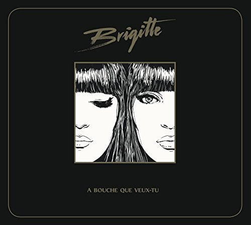 Brigitte - A Bouche Que Veux-tu - Music CD