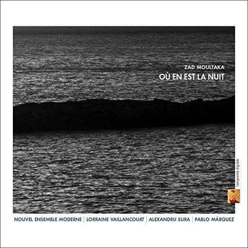 Moultaka,zad - Ou En Est La Nuit - Music CD