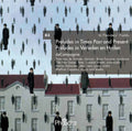 Decompagnie - Preludes In Times Past & Present - Music CD