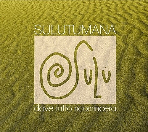 Sulutumana - Dove Tutto Ricomincera' - Music CD