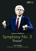 Beethoven / Bruggen / Orchestra Of The Eighteenth - Symphony No 3 Eroica - DVD