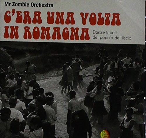 Mr. Zombie Orchestra - C'era Una Volta In Romagna - Music CD