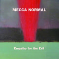 Mecca Normal - Empathy for the Evil