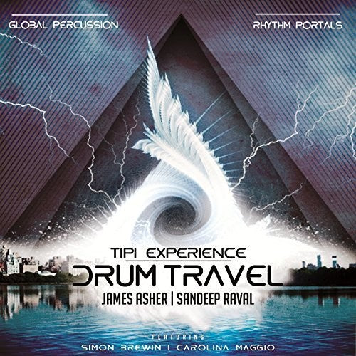 Asher,james / Raval,sandeep - Drum Travel - Tipi Experience - Music CD
