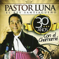 Luna,pastor - 30 Anos Con El Chamame - Music CD
