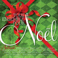 Tous Ensemble Pour Noel / Various - Tous Ensemble Pour Noel / Various - Music CD