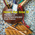 Now's The Time 3: Focus On France / Various - Now's The Time 3: Focus On France / Various - Music CD