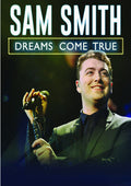 Sam Smith: Dreams Come True - Sam Smith: Dreams Come True - DVD