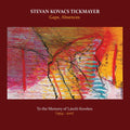 Tickmayer,stevan - Gaps Absences: To The Memory Of Laszlo 1954-11 - Music CD