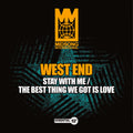 West End - Stay With Me / The Best Thing We Got Is Love - Music CD Single