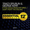 Spurlin,tracy / Kerr,george - If You Could Read My Mind / Don't Fight The Feelin - Music CD
