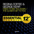 Coffee,regina / Kerr,george - I Need To See You Again / The Closer I Get To You - Music CD