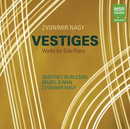 Burleson,geoffrey / Kwan,mabel - Vestiges: Works For Solo Piano - Music CD