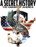 Secret History: The Making Of America - Secret History: The Making Of America - DVD