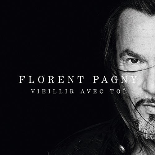Pagny,florent - Vieillir Avec Toi (reedition Ltd) - Music CD