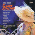 Light Opera Of New York / Ballenger,natalie - Victor Herbert: Orange Blossoms - Music CD