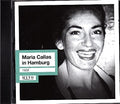 Callas / Ndr Sinfonieorchester / Rescigno - Maria Callas In Hamburg - Music CD