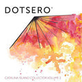 Dotsero - Catalina Island Collector 2 - Music CD