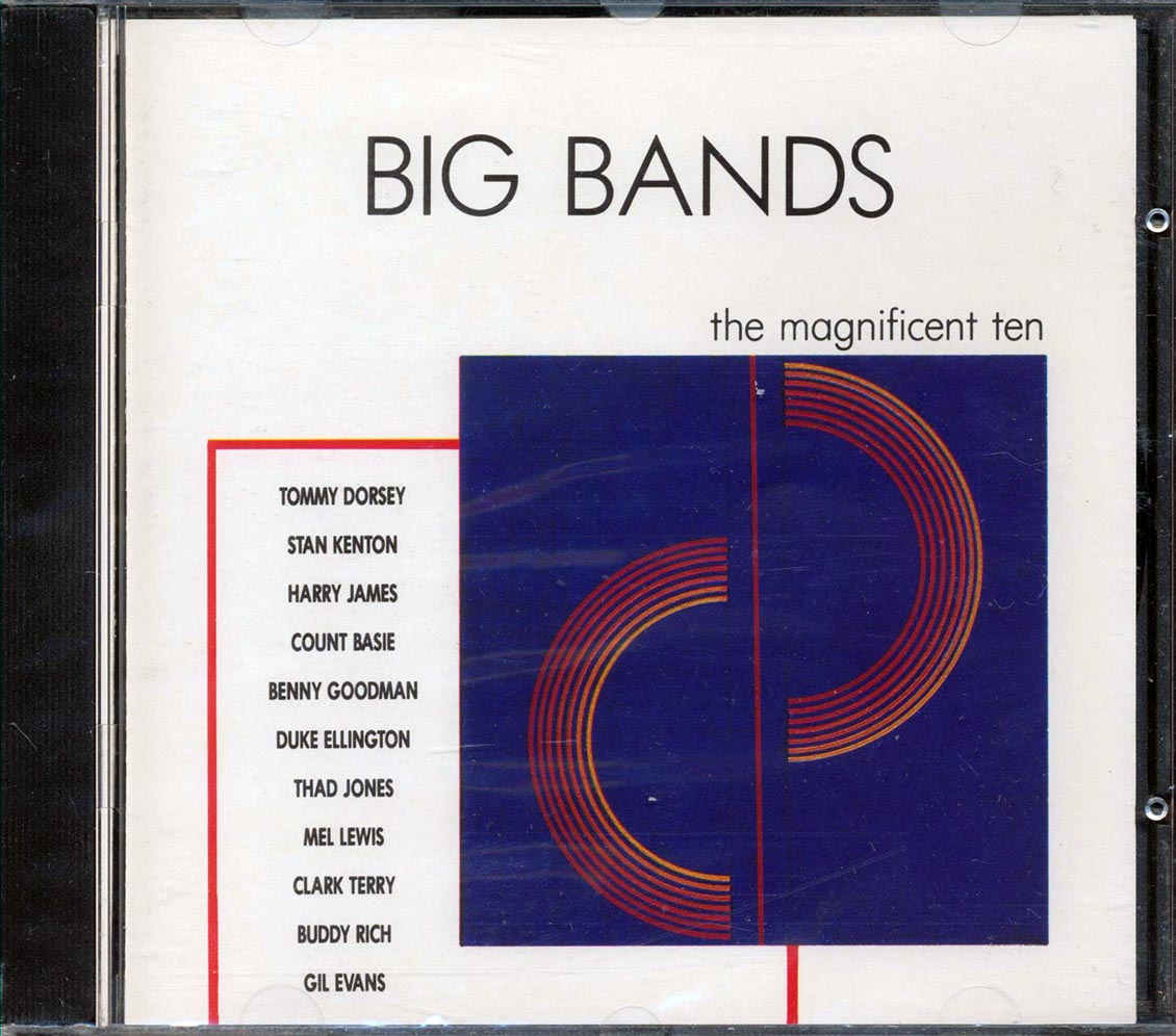 Count Basie & His Orchestra, Buddy Rich & His Orchestra, Tommy Dorsey & His Orchestra, Etc. - Big Bands: The Magnificent Ten Music CD