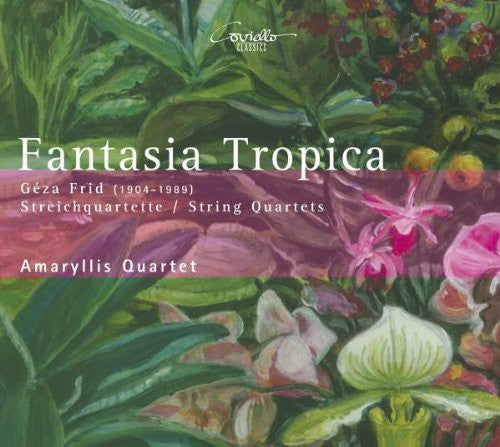 Frid / Amaryllis Quartet - Fantasia Tropica - Music CD