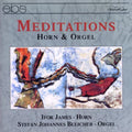 James,ifor / Bleicher,stefan - Meditations For Horn & Organ: Lamare, Harris, Etc - Music CD