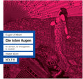 D'albert / Schech / Windgassen / Czubok / Born - Die Toten Augen - Music CD