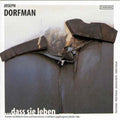 Dorfman / Aridan / Kaston / Schuck - Dass Die Leben - Music CD