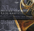 Rimsky-korsakov / Deutsches Hornensemble - Russian Romantic Horn Qrts - Music CD