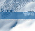 Saariaho / Sibelius - Mirrors-lieder & Kammermusik - Music CD