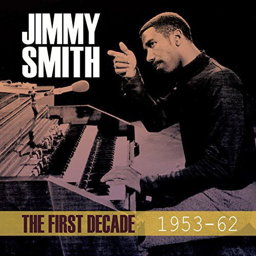 Smith,jimmy - First Decade 1953-62 - Music CD