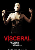 Visceral: Between The Ropes Of Madness - Visceral: Between The Ropes Of Madness - DVD