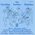 Ravel / Beethoven / Gieseking / Taschner - Trio Gieseking-taschner-hoelsc - Music CD