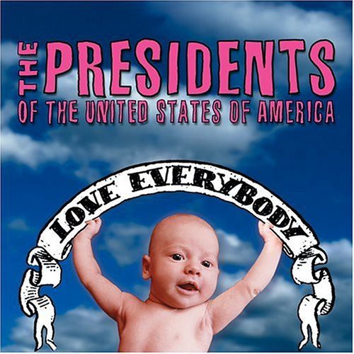 Presidents Of The United States Of America - Love Everybody - Music CD