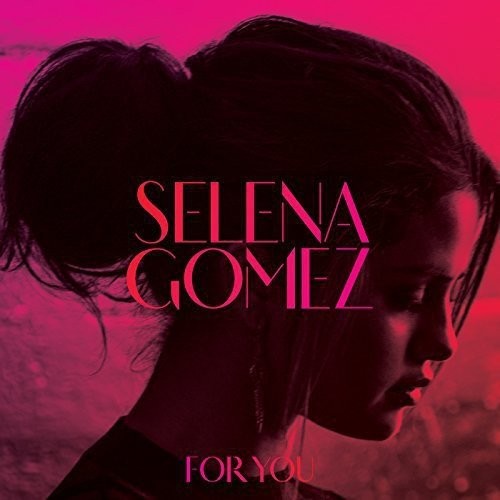 Gomez,selena - For You - Music CD