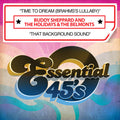 Sheppard,buddy & Holidays & Belmonts - Time To Dream (brahms's Lullaby) / That Background - Music CD Single