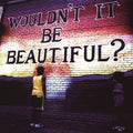 Wouldn't It Be Beautiful / Various - Wouldn't It Be Beautiful / Various - Music CD