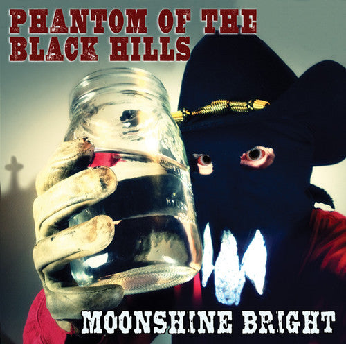 Phantom Of The Black Hills - Moonshine Bright - Music CD