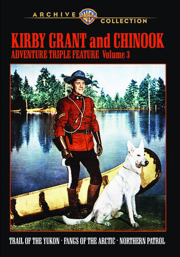 Kirby Grant & Chinook Adventure Triple Feature: V3 - Kirby Grant & Chinook Adventure Triple Feature: V3 - DVD