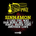Sinnamon - I Like Way (you Make Me Feel) / You'll Never Find - Music CD Single