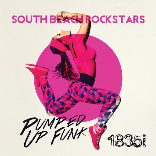 South Beach Rockstars - Pumped Up Funk - Music CD