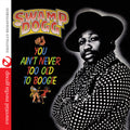 Swamp Dogg - You Ain't Never Too Old To Boogie - Music CD