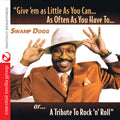 Swamp Dogg - Give Em As Little As You Can As Often As You Have - Music CD