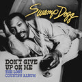 Swamp Dogg - Don't Give Up On Me - Lost Country Album - Music CD