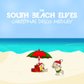 South Beach Elves - Christmas Disco Medley (xmas On Beach Mix) - Music CD Single