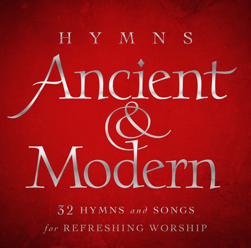 Hymns: Hymns Ancient & Modern / Various - Hymns: Hymns Ancient & Modern / Various - Music CD