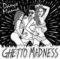 Dance Mania: Ghetto Madness / Various - Dance Mania: Ghetto Madness / Various - Music CD