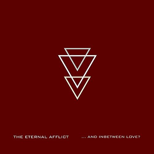 Eternal Afflict - And Inbetween Love - Music CD